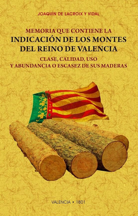 MEMORIA QUE CONTIENE LA INDICACION DE LOS MONTES DEL REYNO D, de DE LA CROIX Y VIDAL, JOAQUIN | portada del libro