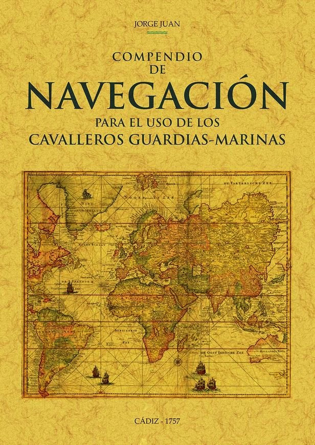 Compendio de navegacion para el uso de los cavalleros guardias-marinas, de JUAN, JORGE | portada del libro