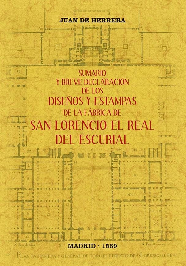 SUMARIO Y BREVE DECLARACION DE LOS DISEÑOS Y ESTAMPAS DE LA, de DE HERRERA, JUAN | portada del libro