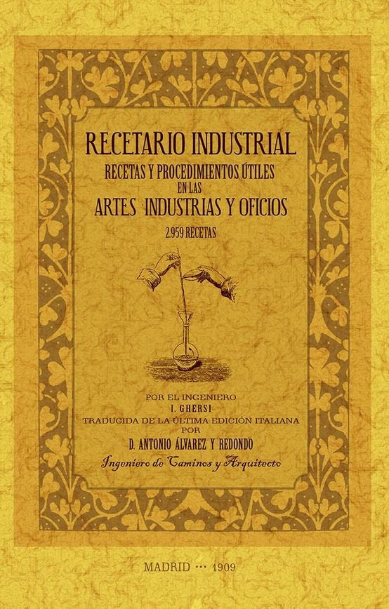 RECETARIO INDUSTRIAL RECETAS Y PROCEDIMIENTOS UTILES EN LAS, de GHERSI, I. | portada del libro