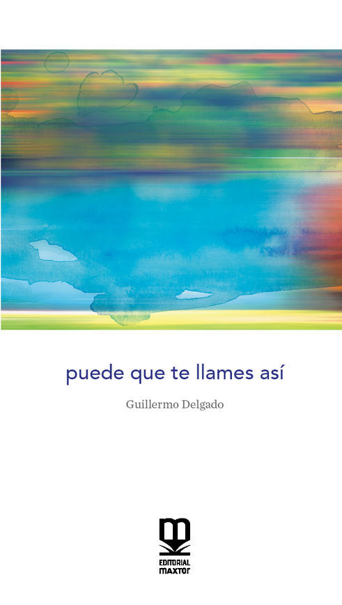PUEDE QUE TE LLAMES ASI, de DELGADO ORTEGA, GUILLERMO | portada del libro