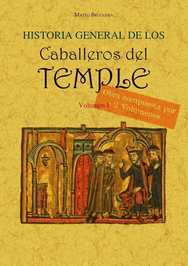 Historia general de los caballeros del Temple. (Tomos 3, 4 y 5), de BRUGUERA, MATEO | portada del libro