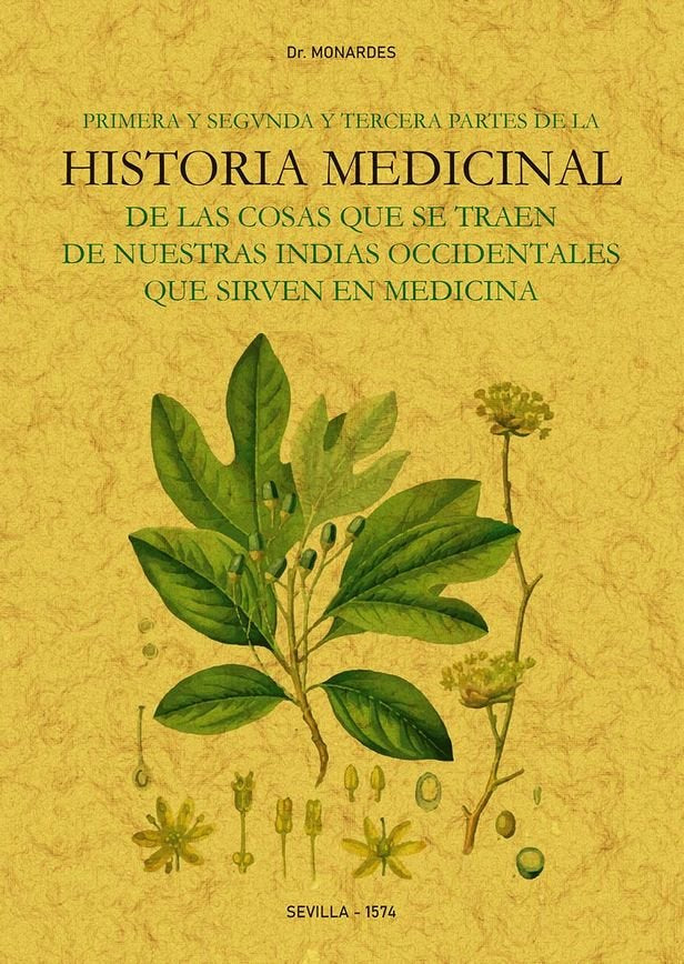 Primera y segunda y tercera partes de la historia medicinal de las cosas que se traen de nuestras In, de MONARDES, NICOLAS |