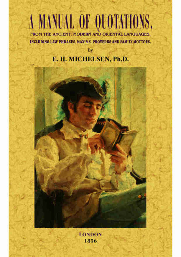 A manual of quotations, from the ancient, modern and oriental languages, de Michelsen, E.H. | portada del libro