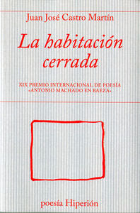 La habitación cerrada, de Castro Martín, Juan José | portada del libro