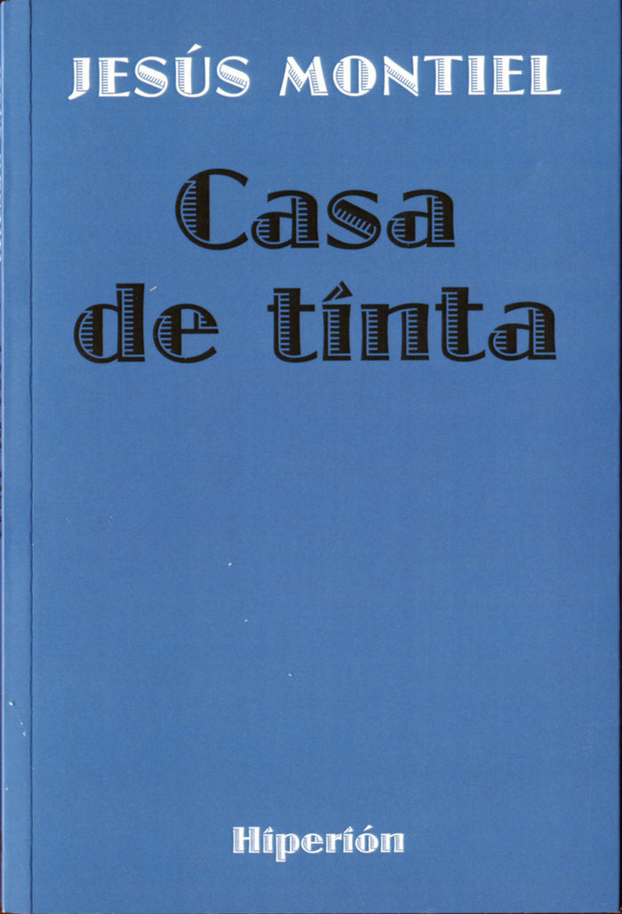 CASA DE TINTA, de MONTIEL JESUS | portada del libro
