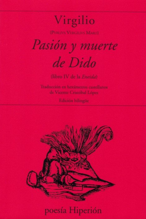 PASION Y MUERTE DE DIDO ( LIBRO IV DE LA ENCIDA), de VIRGILIO | portada del libro