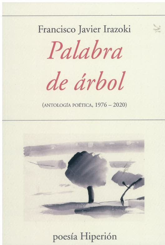 PALABRA DE ARBOL, de IRAZOKI, FRANCISCO JAVIER | portada del libro