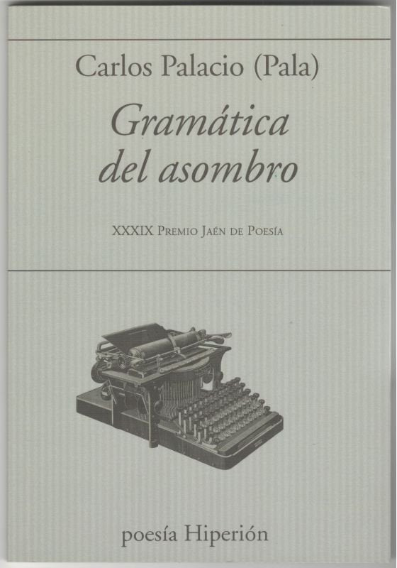 GRAMATICA DEL ASOMBRO, de PALACIO, CARLOS | portada del libro
