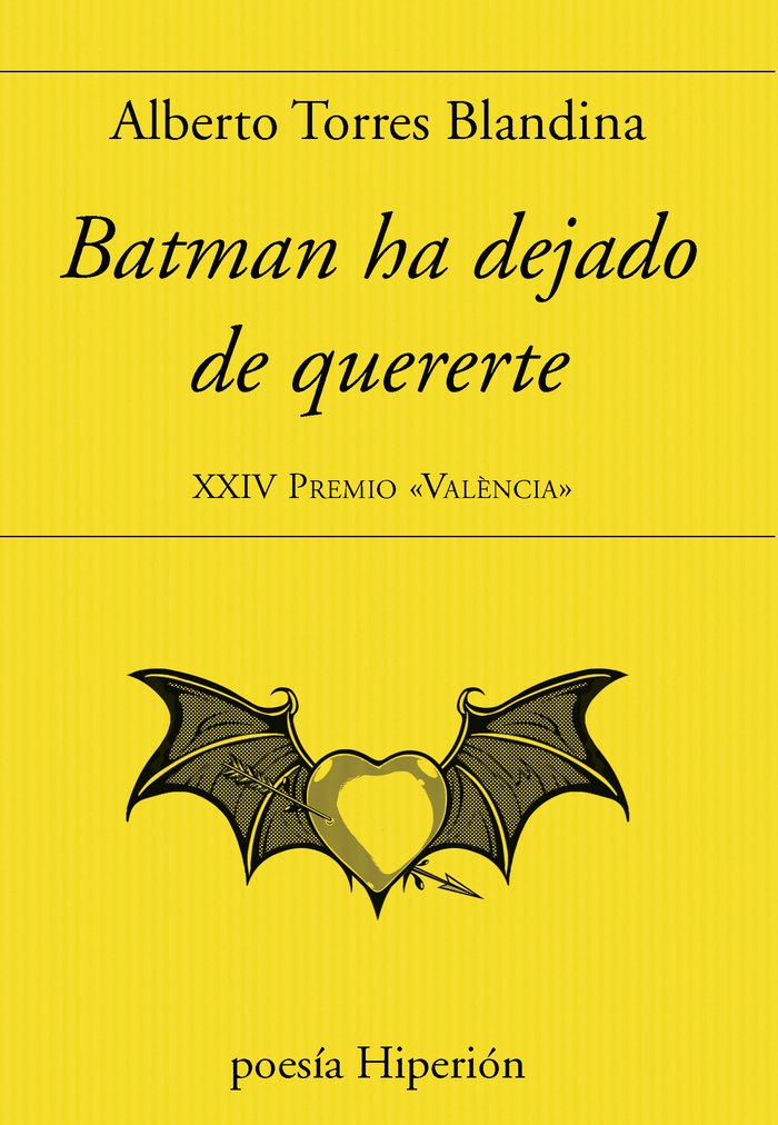 BATMAN HA DEJADO DE QUERERTE, de ALBERTO TORRES BLANDINA | portada del libro