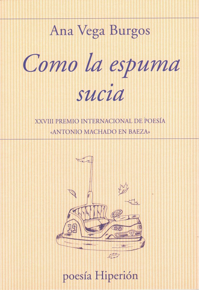 COMO LA ESPUMA SUCIA, de ANA VEGA BURGOS | portada del libro