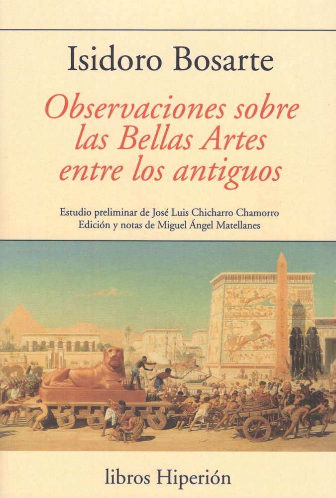 OBSERVACIONES SOBRE LAS BELLAS ARTES ENTRE LOS ANTIGUOS, de BOSARTE, ISIDORO | portada del libro