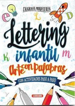 LETTERING INFANTIL, ARTE CON PALABRAS- CON ACTIVIDADES PASO A PAS, de AA.VV. | portada del libro