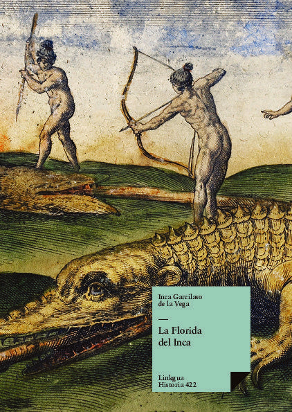 La Florida del Inca, de de la Vega, Inca Garcilaso | portada del libro