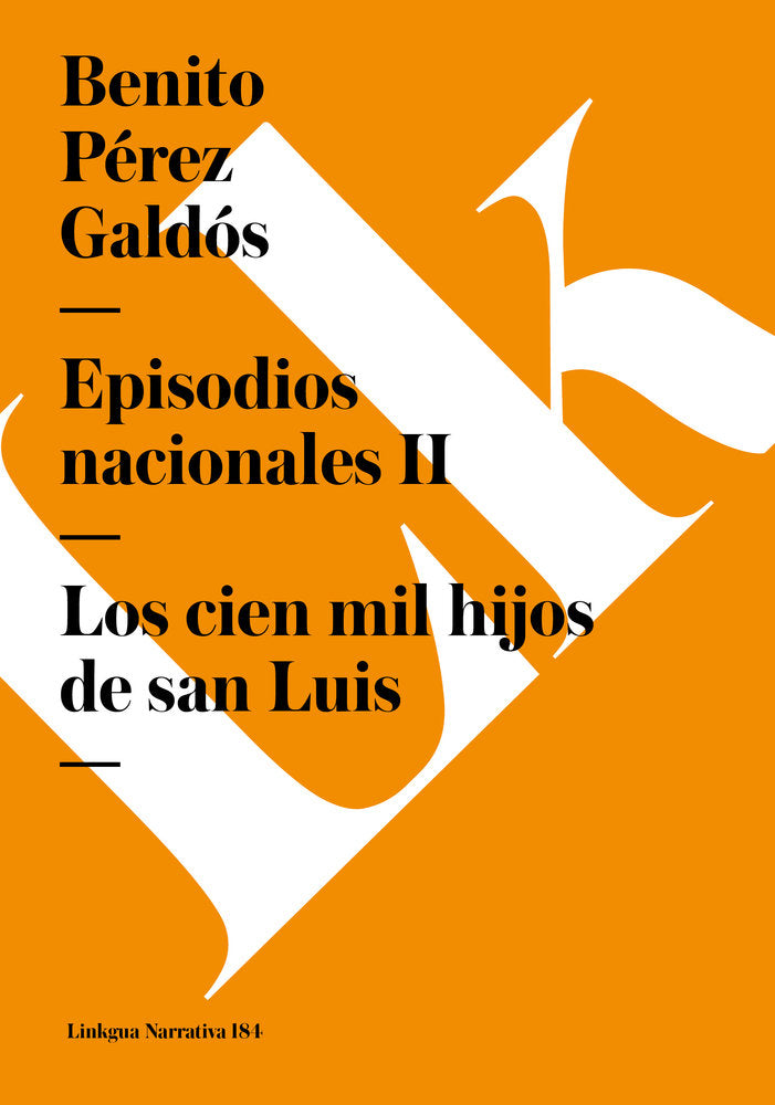 EPISODIOS NACIONALES II. LOS CIEN MIL HIJOS DE SAN LUIS, de Pérez Galdós, Benito | portada del libro