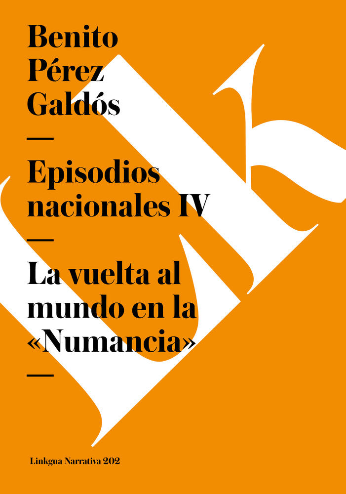 EPISODIOS NACIONALES IV. LA VUELTA AL MUNDO EN LA «NUMANCIA», de Pérez Galdós, Benito | portada del libro