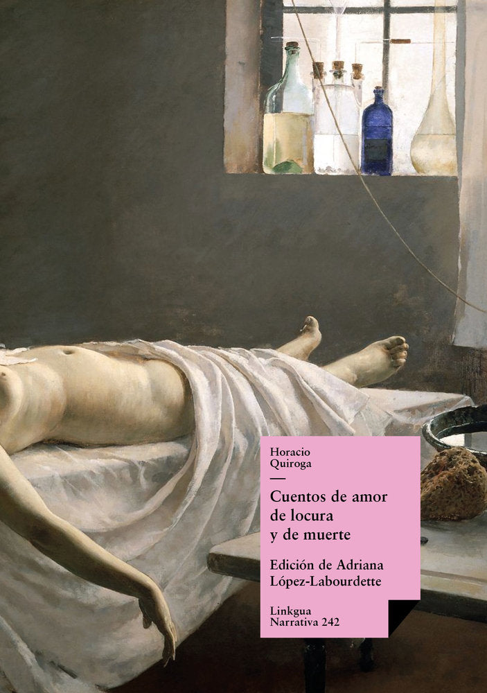 Cuentos de amor de locura y de muerte, de Quiroga, Horacio | portada del libro