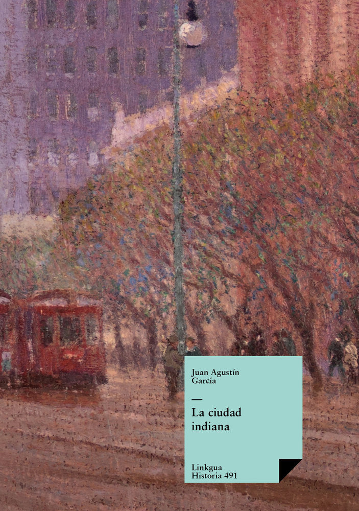 LA CIUDAD INDIANA, de García, Juan Agustín | portada del libro