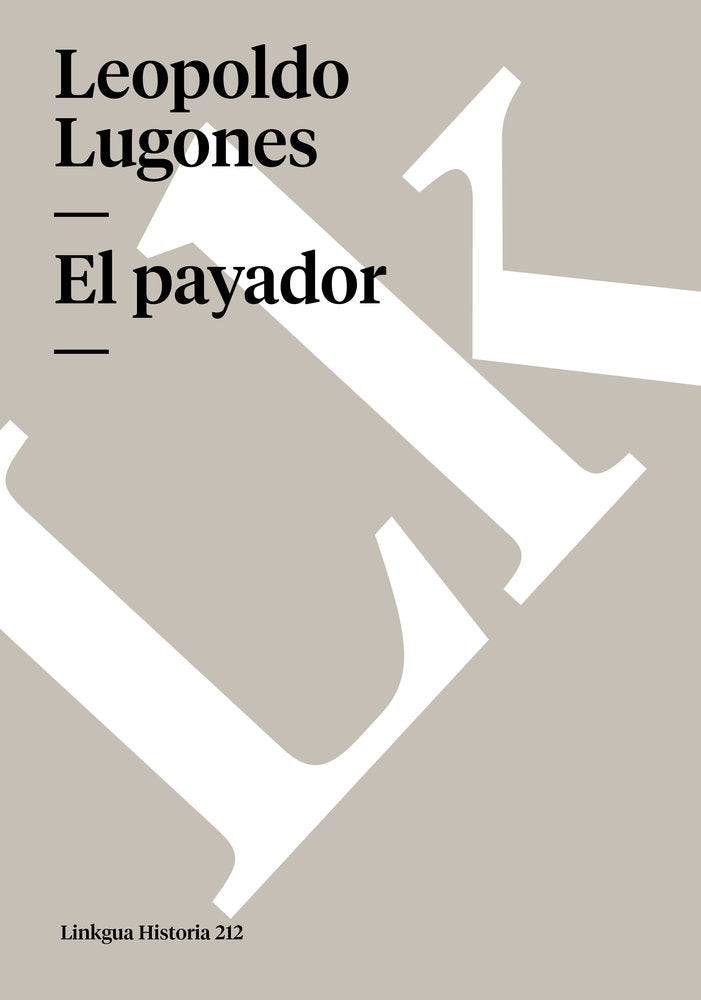 EL PAYADOR, de Lugones, Leopoldo | portada del libro