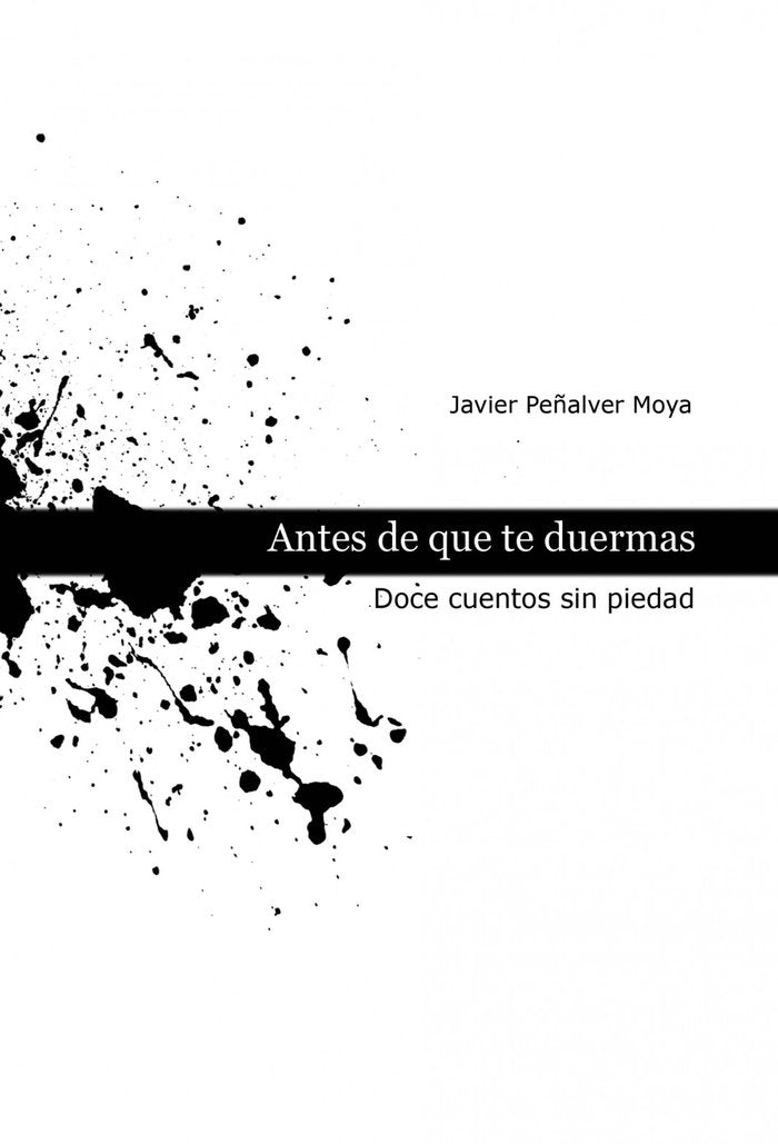 Antes de que te duermas, de Moya Peñalver, Javier | portada del libro