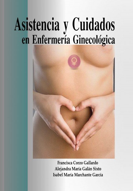 ASISTENCIA Y CUIDADOS EN LA ENFERMERÍA GINECOLÓGICA, de García Marchante, Isabel María | portada del libro