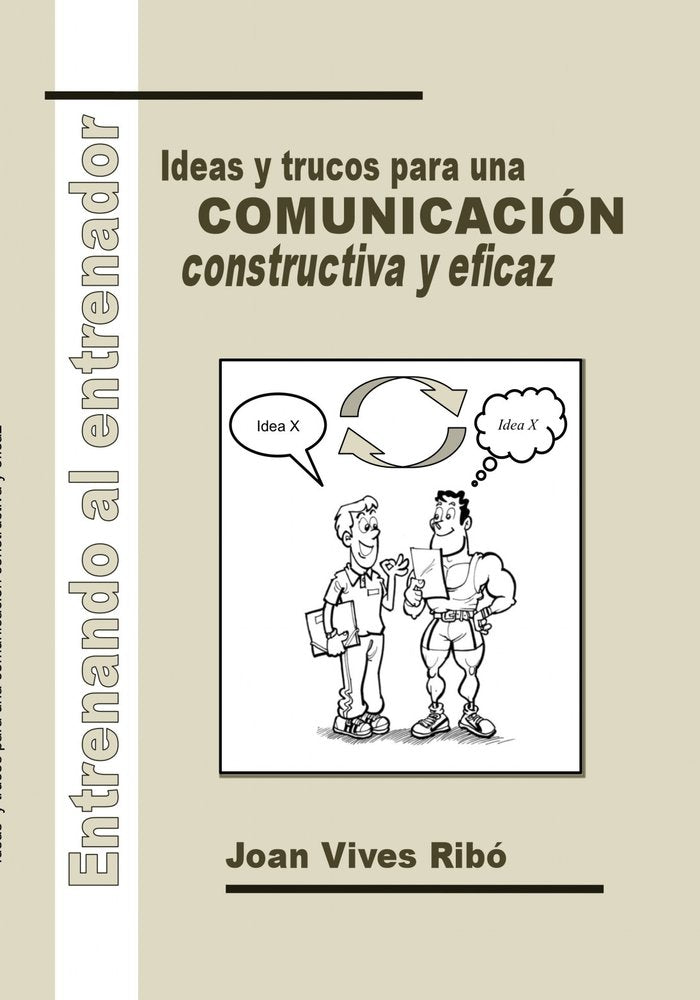 ENTRENANDO AL ENTRENADOR. IDEAS Y TRUCOS PARA UNA COMUNICACION CO, de VIVES RIBó, JOAN | portada del libro