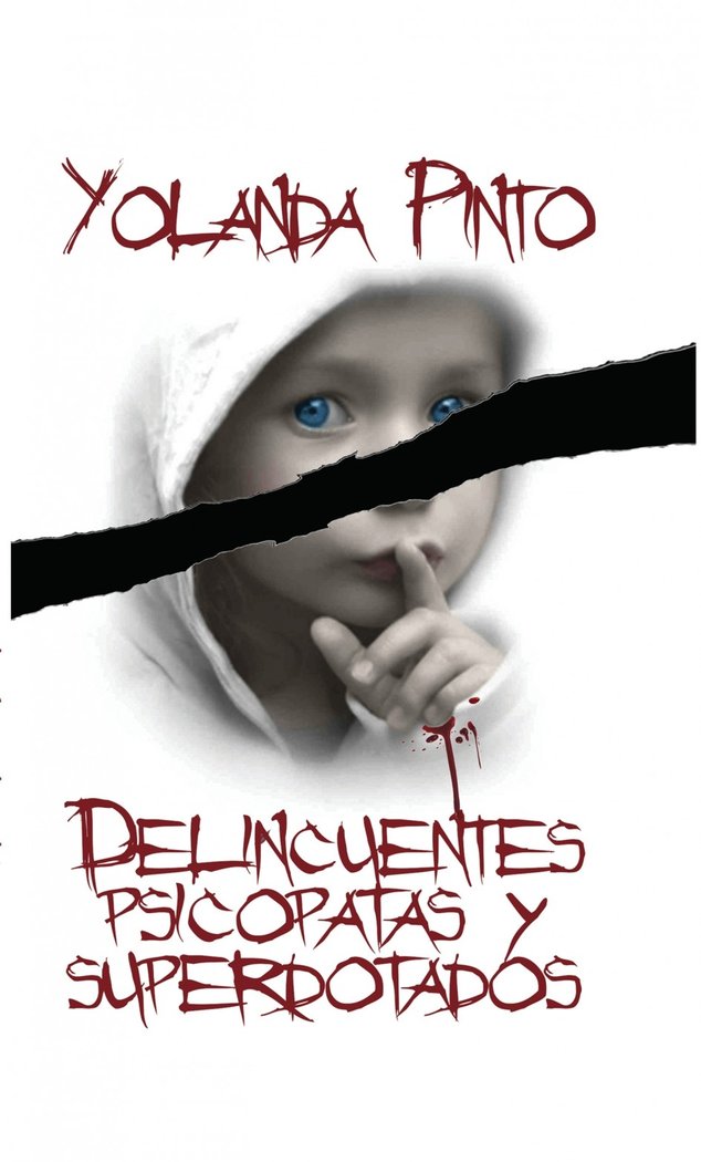 DELINCUENTES PSICÓPATAS Y SUPERDOTADOS, de CEBRIÁN PINTO, YOLANDA | portada del libro
