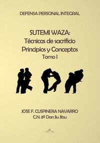 Sutemi waza, de CUSPINERA NAVARRO, JOSé FRANCISCO | portada del libro