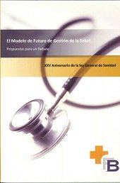 El modelo de futuro de gestión de la salud, de PARA RODRíGUEZ-SANTANA, IGNACIO | portada del libro