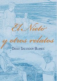 El nieto y otros relatos, de SALVADOR BLANES | portada del libro