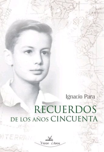 Recuerdos de los años cincuenta, de PARA RODRíGUEZ-SANTANA, IGNACIO | portada del libro