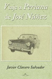 Viaje a Periana de José Núñez, de CLAVERO SALVADOR, JAVIER | portada del libro