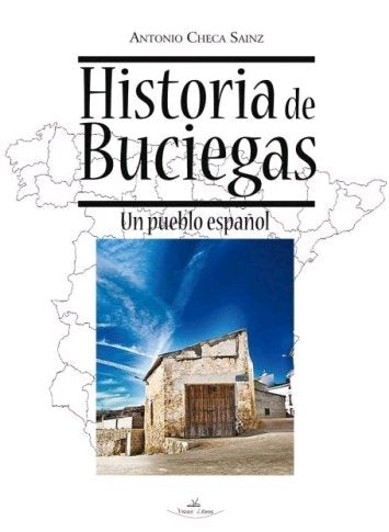 Historia de Buciegas, de Checa Sainz, Antonio | portada del libro
