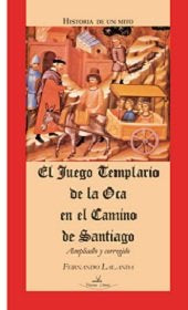El juego templario de la oca en el Camino de Santiago, de LALANDA, FERNANDO | portada del libro