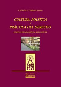 Cultura , política y práctica del derecho juristas de Salamanca, siglos XV-XX, de Dios de Dios,Salustiano de | portada del li