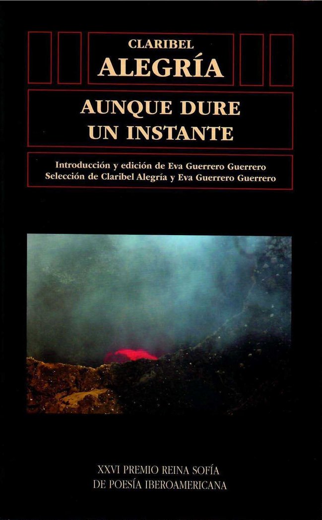 AUNQUE DURE UN INSTANTE. CLARIBEL ALEGRíA, de EVA GUERRERO GUERRERO | portada del libro