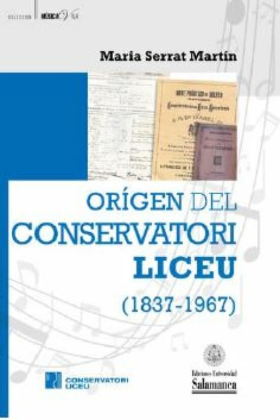 ORIGEN DEL CONSERVATORI LICEU (1837-1967), de MARIA SERRAT I MARTIN | portada del libro