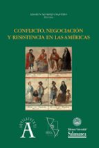 Conflicto, negociación y resistencia en las Américas, de IZASKUN ALVAREZ CUARTERO | portada del libro