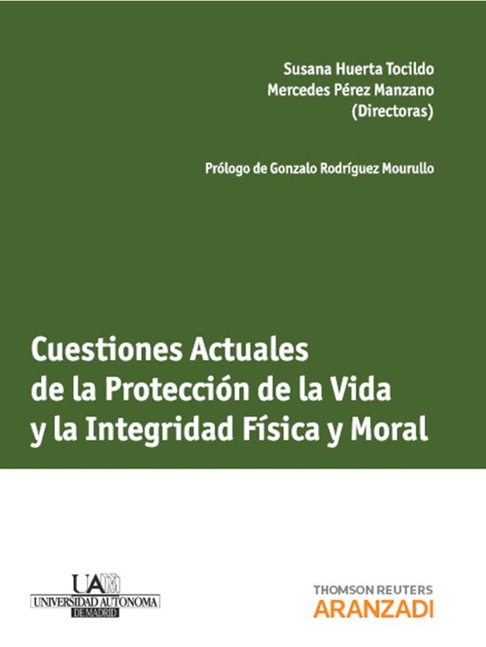 Cuestiones Actuales de la Protección de la Vida y la Integridad Física y Moral, de Huerta Tocildo, Susana | portada del libro