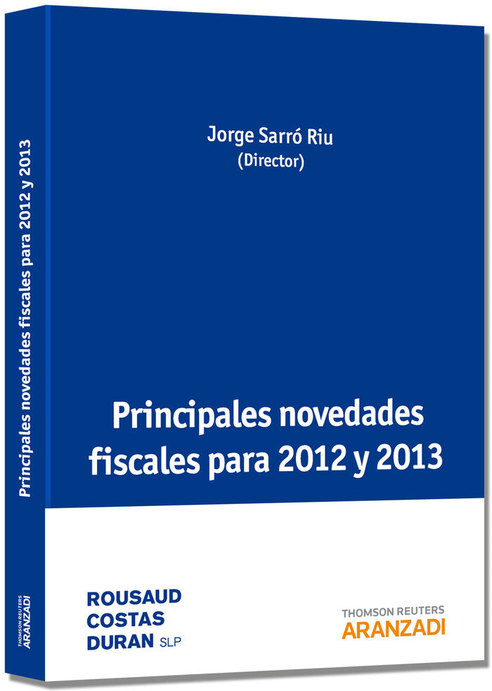 Principales Novedades Fiscales para 2012 y 2013, de Rousaud Costas Duran, SLP | portada del libro