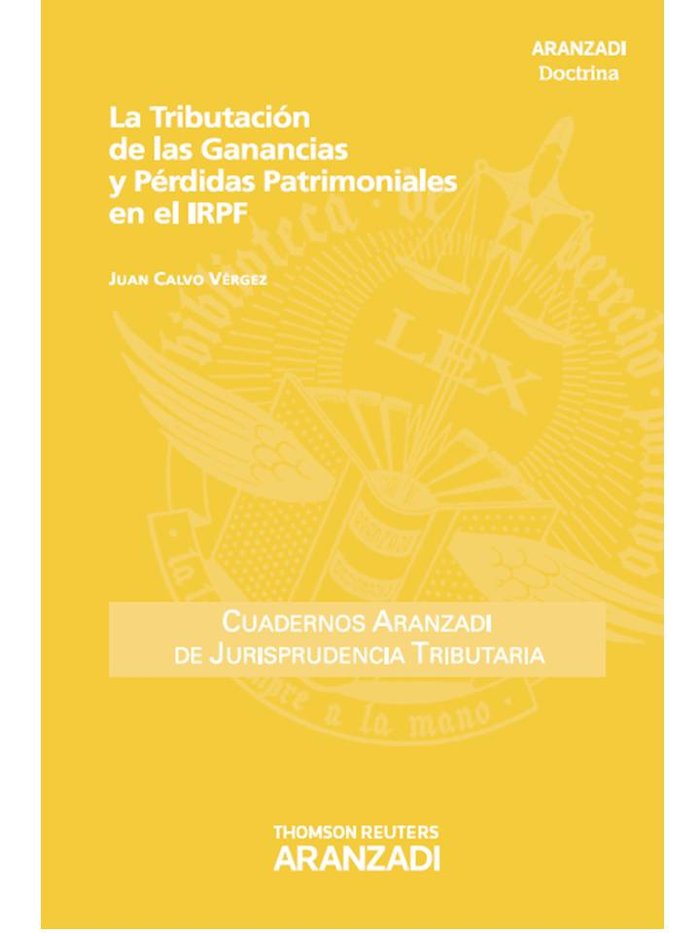 La Tributación de las Ganancias y Pérdidas Patrimoniales en el IRPF, de Calvo Vergéz | portada del libro