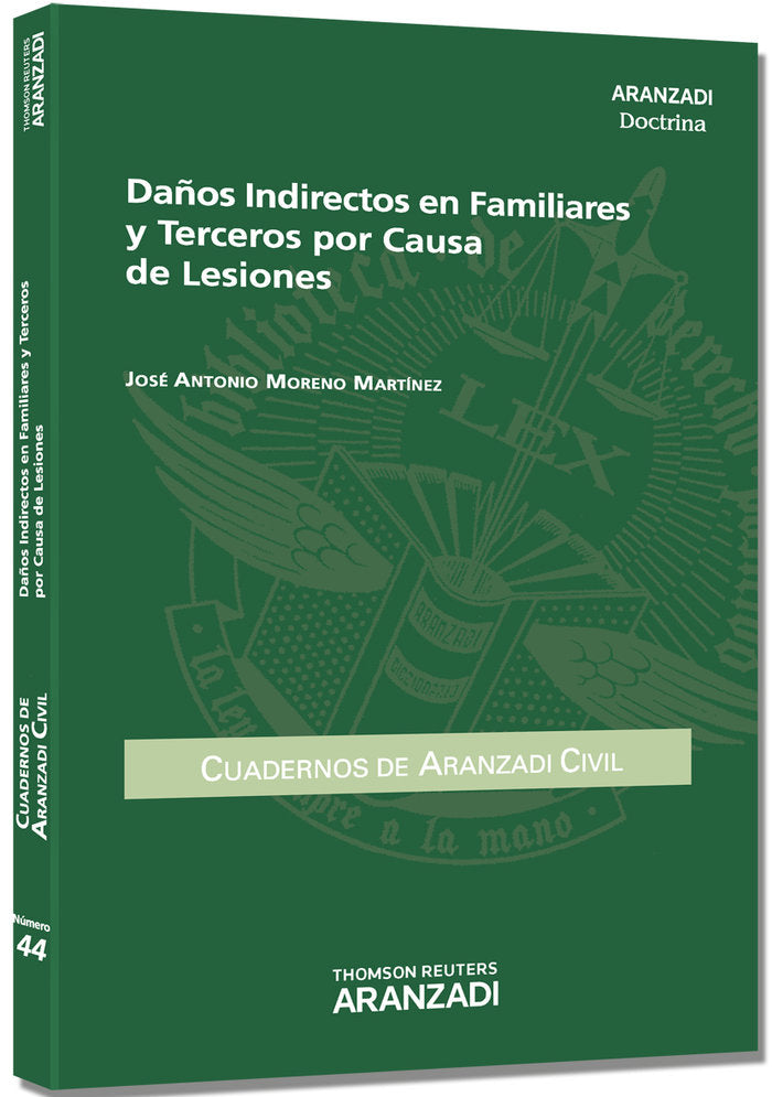 Daños Indirectos en Familiares y Terceros por Causa de Lesiones, de Moreno Martínez, Juan Antonio | portada del libro