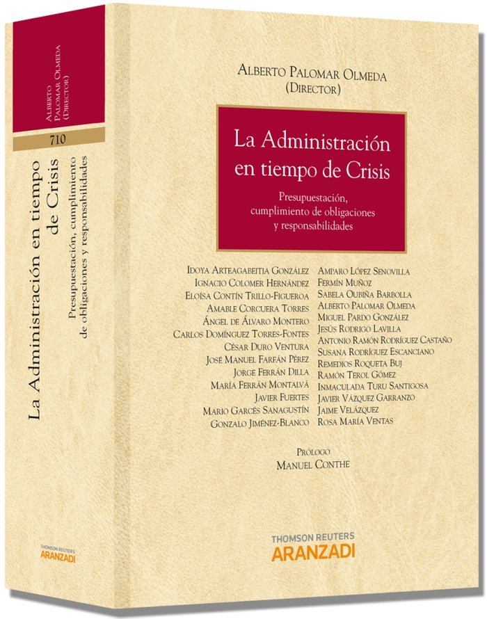 La Administración en tiempo de crisis - Presupuestación, cumplimiento de obligaciones y responsabili, de Palomar Olmeda, Albe