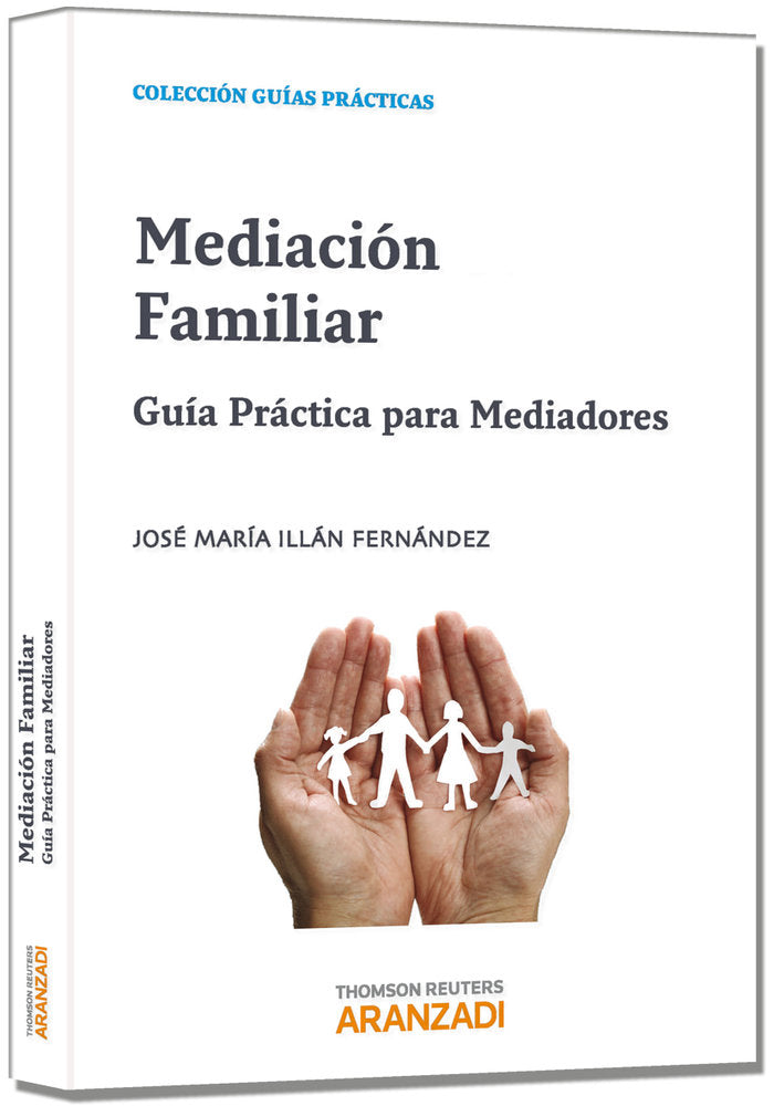 Mediación Familiar - Guía práctica para mediadores, de Illán Fernández, José María | portada del libro