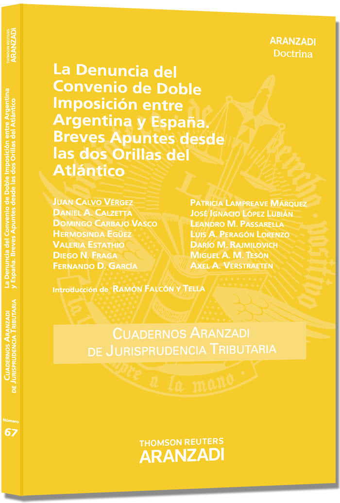 La denuncia del Convenio de Doble Imposición entre Argentina y España. Breves apuntes desde las dos, de Autores, Varios | por