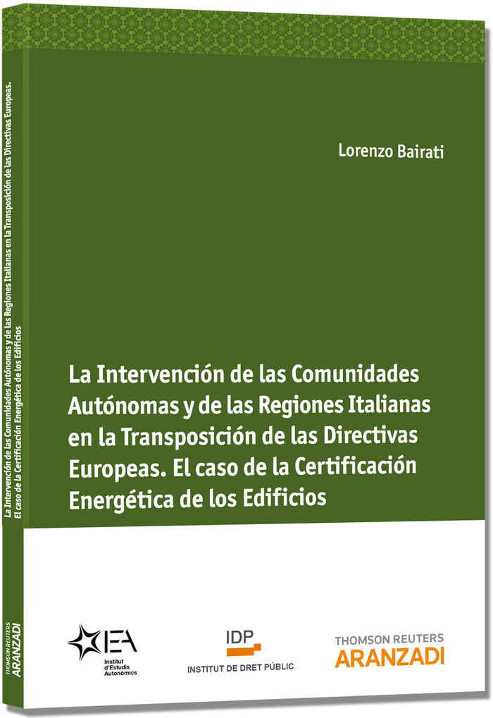 La intervención de las Comunidades Autónomas y de las Regiones Italianas en la transposición de las, de Bairati, Lorenzo | po