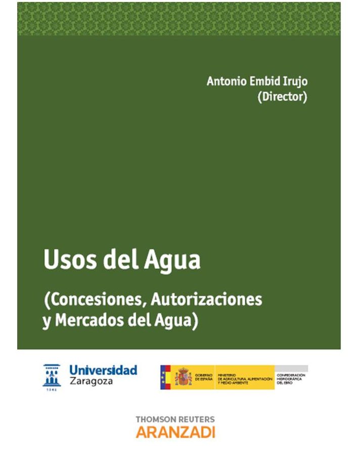 Usos del Agua - (Concesiones, Autorizaciones y Mercados del Agua), de Embid Irujo, Antonio | portada del libro