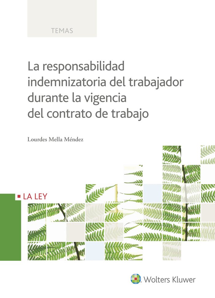 La responsabilidad indemnizatoria del trabajador durante la vigencia del contrato de trabajo, de Mella Méndez, Lourdes | port