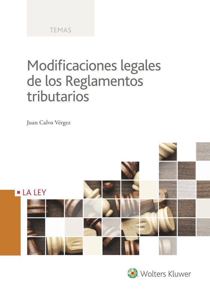 Modificaciones legales de los Reglamentos tributarios, de Calvo Vérgez, Juan | portada del libro