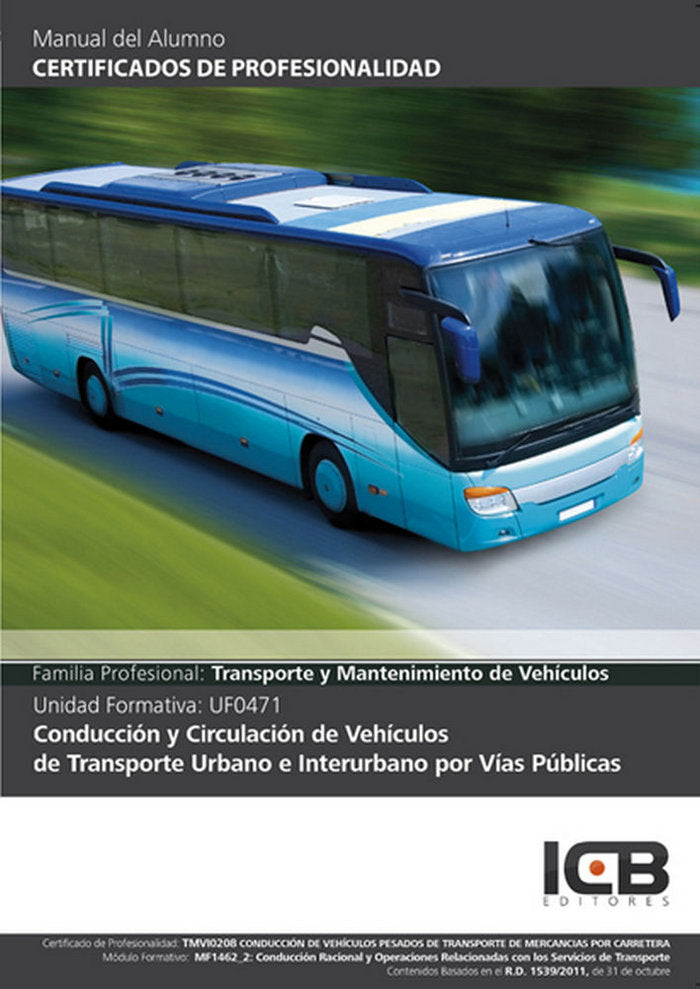 Manual Uf0471: Conducción y Circulación de Veh¡culos de Transporte Urbano e Interurbano por V¡as Púb | portada del libro